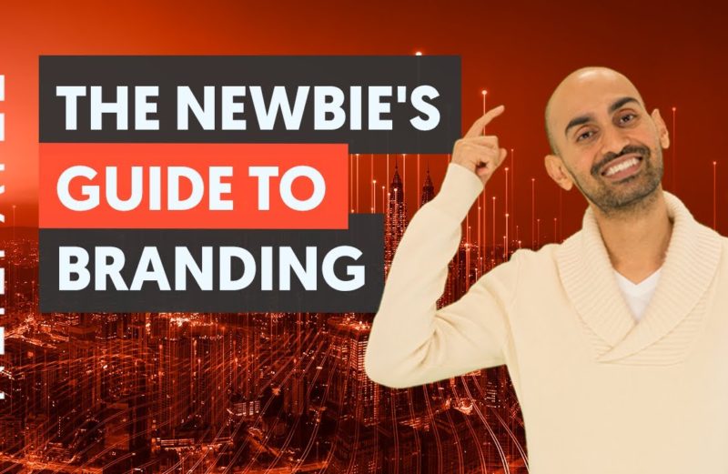 A Detailed, Newbie’s Guide to Building Your Brand in 2020