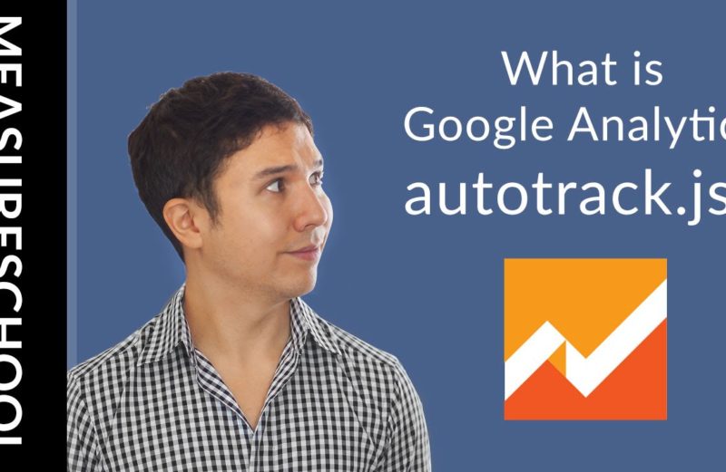 What is Autotrack and how to use it with Google Analytics