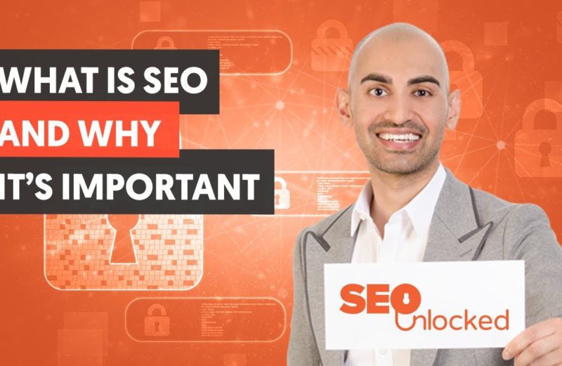 Introduction to SEO and Why It’s Important – SEO Unlocked – Free SEO Course with Neil Patel
