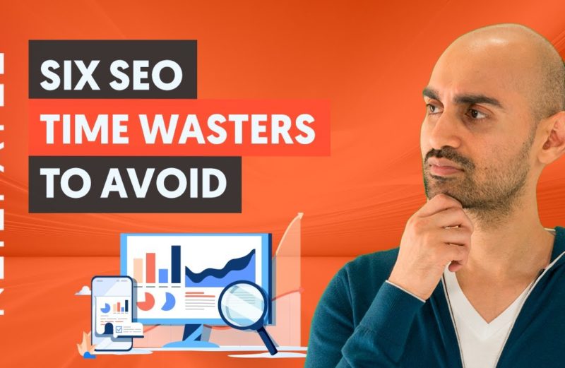 The 6 Time Wasters of SEO –  STOP Doing These Activities
