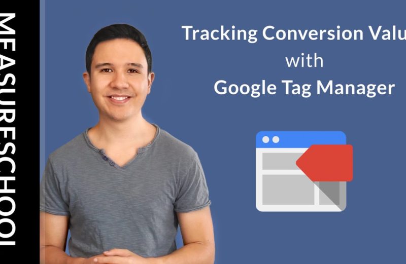 How to Track Conversion Values with Google Tag Manager