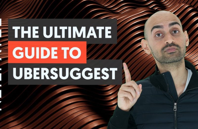The Definitive Guide to Ubersuggest for SEO and Content Marketing