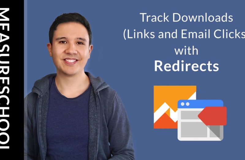 Redirect Tracking – How to Use GTM Download Redirects to track Links, Downloads and Email Clicks