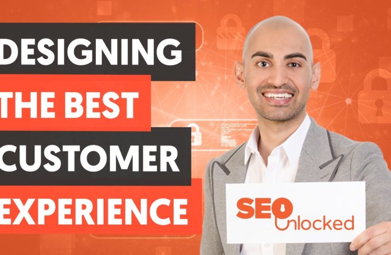 Designing Your Customer Experience & Case Studies – Module 7 – Part 3 – SEO Unlocked