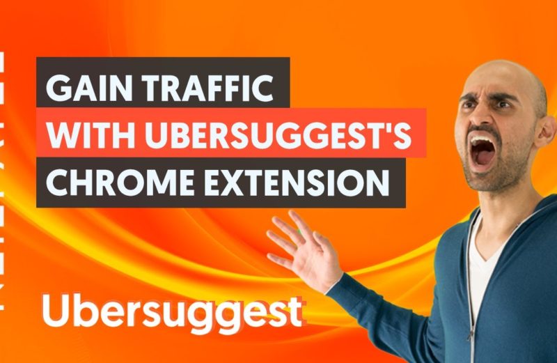 How to Get More SEO Traffic Using The Ubersuggest Chrome Extension