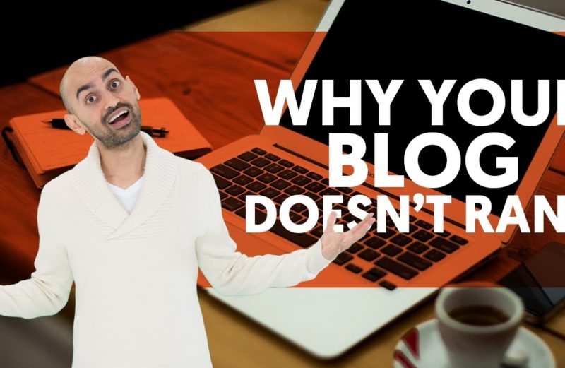 The Real Reason Your Blog Doesn’t Rank (How to Write a Blog Post that Ranks in 2019) | SEO Tutorial